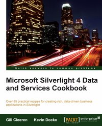 Microsoft Silverlight 4 Data and Services Cookbook - Cleeren Gill - ebook