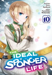 The Ideal Sponger Life: Volume 10 (Light Novel) - Tsunehiko Watanabe - ebook