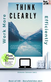 Think Clearly Work More Efficiently - Simone Janson - ebook