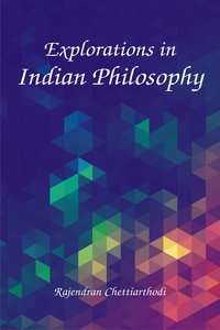 Explorations in Indian Philosophy