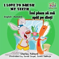 I Love to Brush My Teeth Îmi place să mă spăl pe dinți - Shelley Admont - ebook