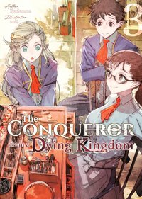 The Conqueror from a Dying Kingdom: Volume 3 - Fudeorca - ebook
