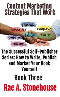 Content Marketing Strategies That Work  Book Three - Rae A. Stonehouse - ebook