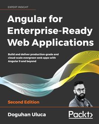 Angular for Enterprise-Ready Web Applications - Doguhan Uluca - ebook