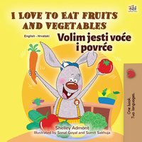 I Love to Eat Fruits and Vegetables Volim jesti voće i povrće - Shelley Admont - ebook
