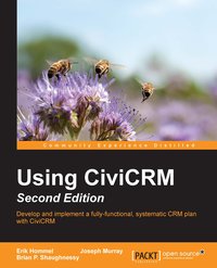 Using CiviCRM - Second Edition - Erik Hommel - ebook
