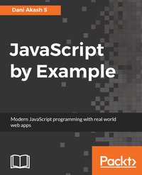 JavaScript by Example - Dani Akash S - ebook