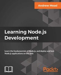 Learning Node.js Development - Andrew Mead - ebook