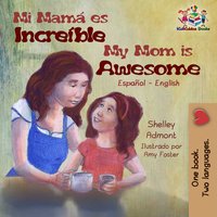 Mi mamá es incredible My Mom is Awesome