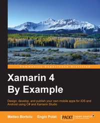 Xamarin 4 By Example - Matteo Bortolu - ebook