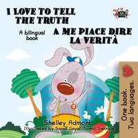 I Love to Tell the Truth A me piace dire la verità - Shelley Admont - ebook