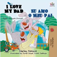 I Love My Dad Eu Amo o Meu Pai - Shelley Admont - ebook