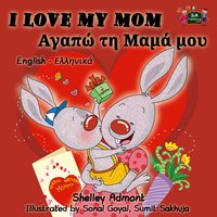 I Love My Mom (English Greek Bilingual Book)