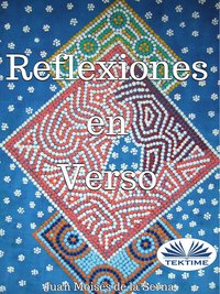 Reflexiones En Verso - Juan Moisés   De La Serna - ebook