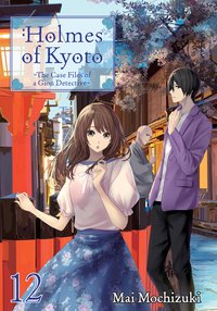 Holmes of Kyoto: Volume 12 - Mai Mochizuki - ebook