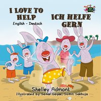 I Love to Help Ich helfe gern - Shelley Admont - ebook