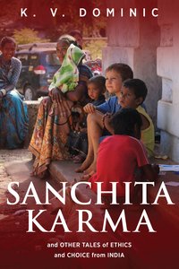 Sanchita Karma and Other Tales of Ethics and Choice from India - K.V. Dominic - ebook