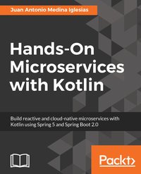 Hands-On Microservices with  Kotlin - Juan Antonio Medina Iglesias - ebook