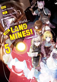 To Another World... with Land Mines! Volume 5 - Itsuki Mizuho - ebook