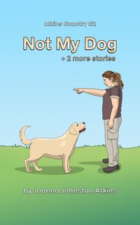 Not My Dog - Joanna Johnston Atkins - ebook
