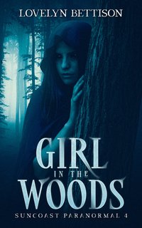 Girl in the Woods - Lovelyn Bettison - ebook