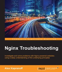 Nginx Troubleshooting - Alex Kapranoff - ebook