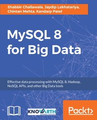 MySQL 8 for Big Data - Shabbir Challawala - ebook