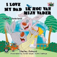 I Love My Dad Ik hou van mijn vader - Shelley Admont - ebook