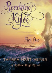 Reaching Kylee - Tamara Hart Heiner - ebook