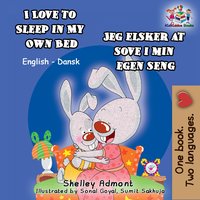 I Love to Sleep in My Own Bed Jeg elsker at sove i min egen seng - Shelley Admont - ebook