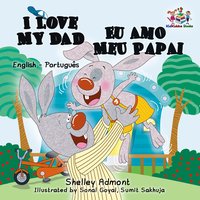 I Love My Dad Eu Amo Meu Papai - Shelley Admont - ebook