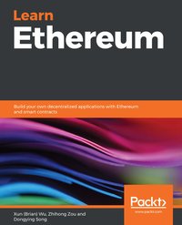 Learn Ethereum - Xun (Brian) Wu - ebook
