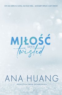Miłość. Seria Twisted - Ana Huang - ebook
