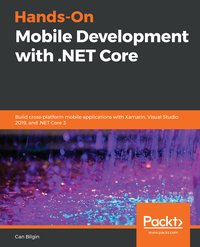 Hands-On Mobile Development with .NET Core - Can Bilgin - ebook