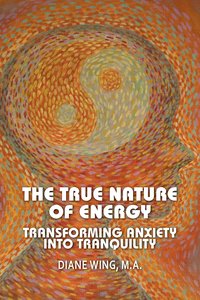 The True Nature of Energy - Diane Wing - ebook