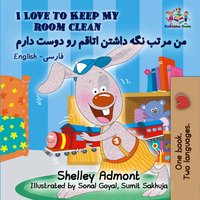 I Love to Keep My Room Clean (English Farsi Bilingual Book) - Shelley Admont - ebook