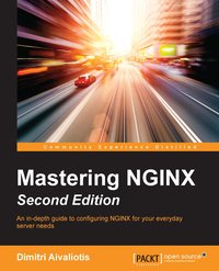 Mastering NGINX - Second Edition - Dimitri Aivaliotis - ebook