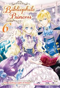 Bibliophile Princess: Volume 6 - Yui - ebook