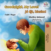 Goodnight, My Love! Jó éjt, kicsim! - Shelley Admont - ebook