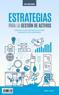 Estrategias Para La Gestión De Activos - Rafael E. Lopez - ebook