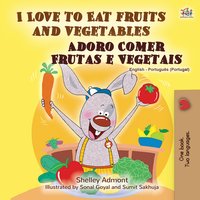 I Love to Eat Fruits and Vegetables Adoro Comer Frutas e Vegetais - Shelley Admont - ebook