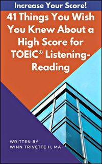 41 Things You Wish You Knew About a High Score for the for TOEIC® Listening-Reading - Winfield Trivette II - ebook