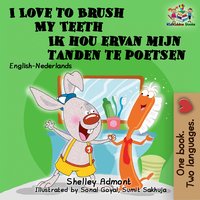 I Love to Brush My Teeth Ik hou ervan mijn tanden te poetsen - Shelley Admont - ebook