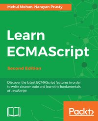 Learn ECMAScript - Second Edition - Mehul Mohan - ebook