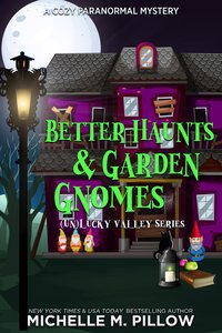 Better Haunts and Garden Gnomes - Michelle M. Pillow - ebook