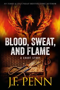 Blood, Sweat, and Flame - J.F. Penn - ebook