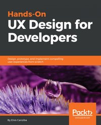 Hands-On UX Design for Developers - Elvis Canziba - ebook