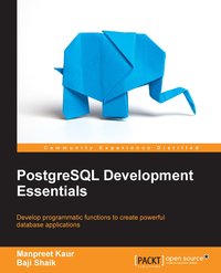 PostgreSQL Development Essentials - Manpreet Kaur - ebook