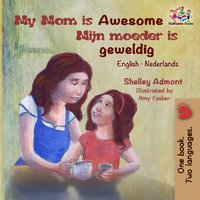 My Mom is Awesome Mijn moeder is geweldig - Shelley Admont - ebook