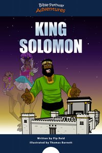 King Solomon - Bible Pathway Adventures - ebook